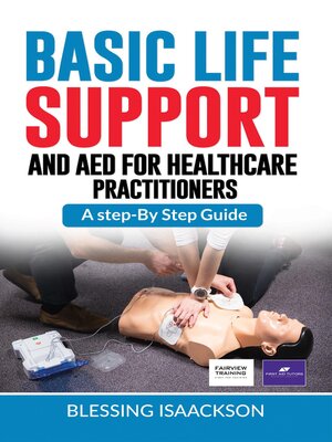 cover image of Basic Life Support and AED for HealthCare Practitioners
